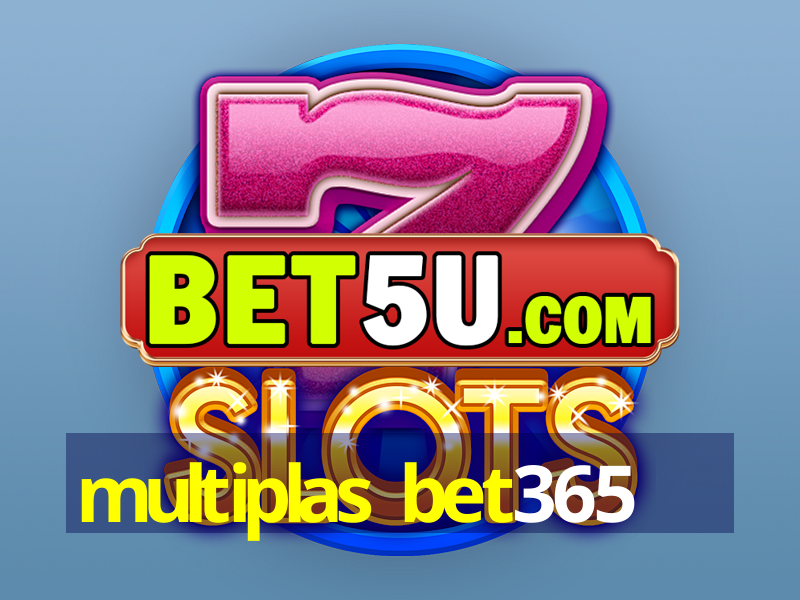 multiplas bet365